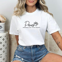 Paws and Enjoy The Little Things T-shirt