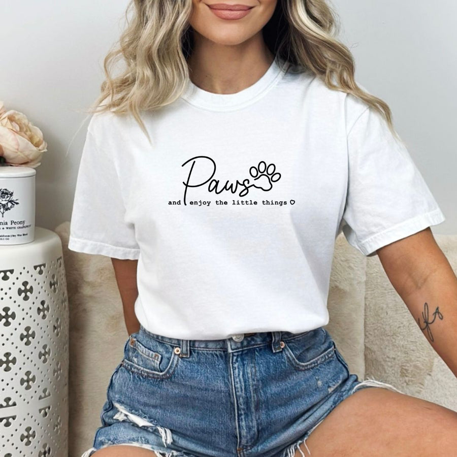 Paws and Enjoy The Little Things T-shirt